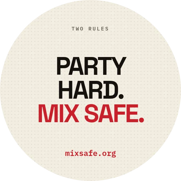 Party hard. Mix safe. — 2in round